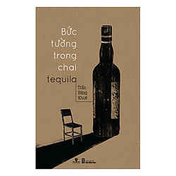Bức Tường Trong Chai Tequila