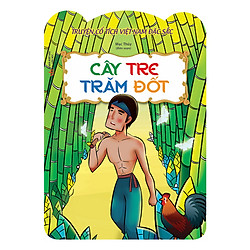 Truyện Cổ Việt Nam Đặc Sắc – Cây Tre Trăm Đốt