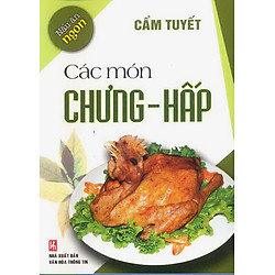 Nấu Ăn Ngon – Các Món Chưng, Hấp