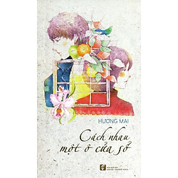 Cách Nhau Một Ô Cửa Sổ