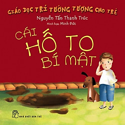 Giáo Dục Trí Tưởng Tượng Cho Trẻ – Cái Hố To Bí Mật
