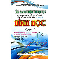 Cẩm Nang Luyện Thi Đại Học – Hình Học (Quyển 3)