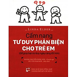Cẩm Nang Tư Duy Phản Biện Cho Trẻ Em