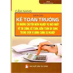 Cẩm Nang Dành Cho Kế Toán Trưởng Đơn Vị Hành Chính Sự Nghiệp
