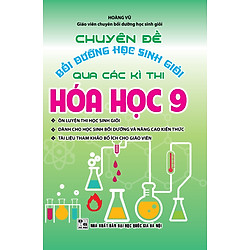 Chuyên Đề Bồi Dưỡng Học Sinh Giỏi Qua Các Kỳ Thi Hóa Học Lớp 9