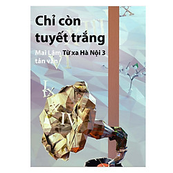 Chỉ Còn Tuyết Trắng