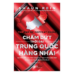 Chấm Dứt Thời Đại Trung Quốc Hàng Nhái