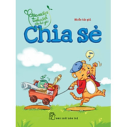 Gieo Mầm Tính Cách Cho Bé Yêu – Chia  Sẻ (Tái Bản 2016)