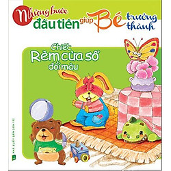 Những Bước Đầu Tiên Giúp Trẻ Trưởng Thành – Chiếc Rèm Cửa Sổ Đổi Màu
