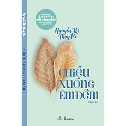Chiều Xuống Êm Đềm – Truyện Dài (Một Trong 5 Nữ Nhà Văn Nổi Tiếng Nhất Của Miền Nam Trước 1975)
