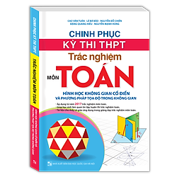 Chinh Phục Kỳ Thi THPT Trắc Nghiệm Môn Toán (Sách Hai Màu)