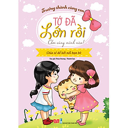 Trưởng Thành Cùng Con – Tớ Đã Lớn Rồi! – Chơi Cùng Mình Nào!