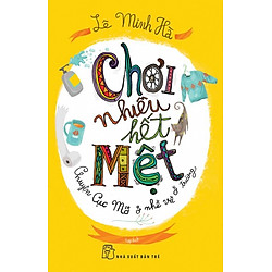 Chơi Nhiều Hết Mệt