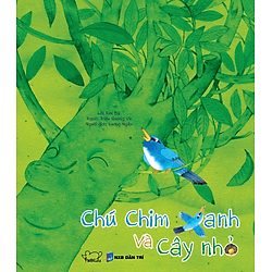 Chú Chim Xanh Và Cây Nhỏ