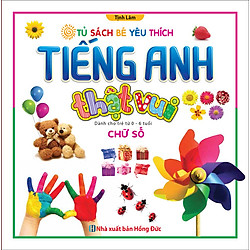 Tiếng Anh Thật Vui – Chữ Số