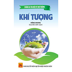 Chúng Em Tìm Hiểu Về Môi Trường – Khí Tượng