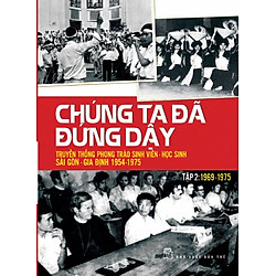 Chúng Ta Đã Đứng Dậy (Tập 2): 1969 – 1975