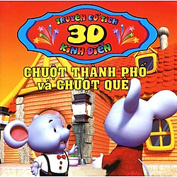 Truyện Cổ Tích 3D: Chuột Thành Phố Và Chuột Quê