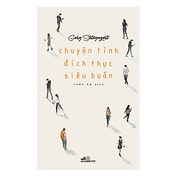 Chuyện Tình Đích Thực Siêu Buồn