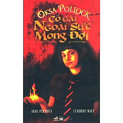 Oska Pollock – Cô Gái Ngoài Sức Mong Đợi