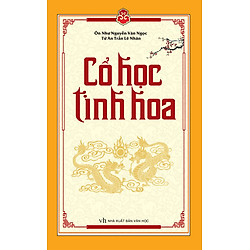 Cổ Học Tinh Hoa (Trí Việt)