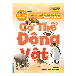 Cơ Thể Động Vật – Học Vui Hiểu Rộng Biết Nhiều