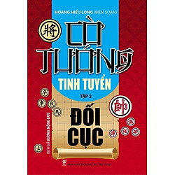 Cờ Tướng Tinh Tuyển Đối Cục Tập 2