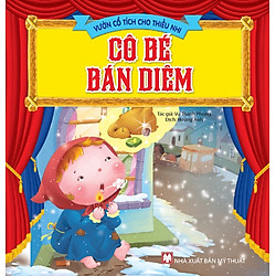 Vườn Cổ Tích Cho Thiếu Nhi – Cô Bé Bán Diêm