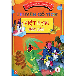 Truyện Cổ Tích Việt Nam Đặc Sắc – Tập 1 (Bản Màu)