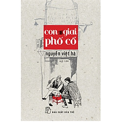 Con Giai Phố Cổ (Tạp Văn)