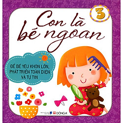 Con Là Bé Ngoan (Tập 3)