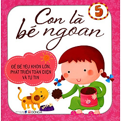 Con Là Bé Ngoan (Tập 5)