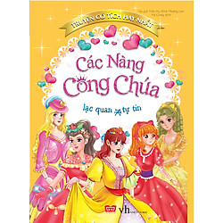Truyện Cổ Tích Hay Nhất – Các Nàng Công Chúa Lạc Quan Và Tự Tin