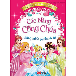 Truyện Cổ Tích Hay Nhất – Các Nàng Công Chúa Thông Minh Và Nhanh Trí