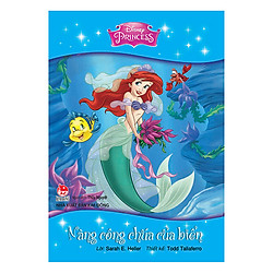 Tủ Sách Công Chúa Disney – Nàng Công Chúa Của Biển (Tái Bản 2017)