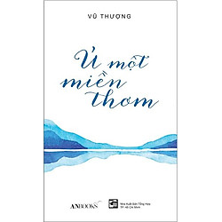 Ủ Một Miền Thơm