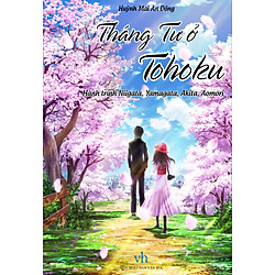 Tháng Tư Ở Tohoku