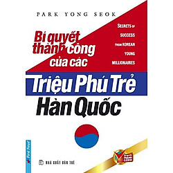 Bí Quyết Thành Công Của Các Triệu Phú Trẻ Hàn Quốc
