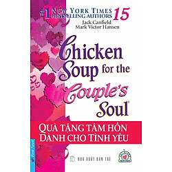 Chicken Soup For The Soul 15 – Quà Tặng Tâm Hồn (Tái Bản 2012)
