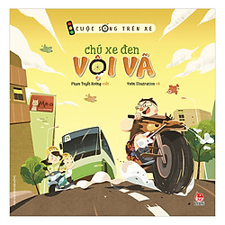 Cuộc Sống Trên Xe – Chú Xe Đen Vội Vã