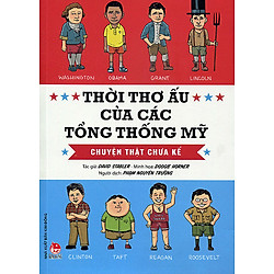 Thời Thơ Ấu Của Các Tổng Thống Mỹ