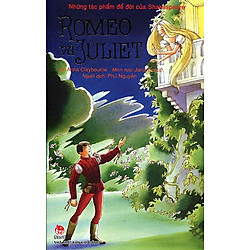 Những Tác Phẩm Để Đời Của Shakespeare – Romeo Và Juliet