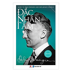 Đắc Nhân Tâm – Thuật Đắc Nhân Tâm Dụng Nhân (Tái Bản)