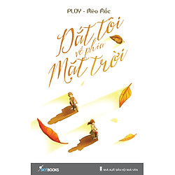 Dắt Tôi Về Phía Mặt Trời