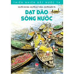 Thiên Nhiên Đất Nước Ta – Dạt Dào Sông Nước