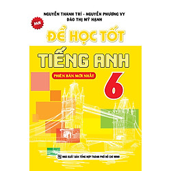Để Học Tốt Tiếng Anh Lớp 6