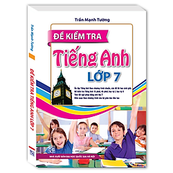 Đề Kiểm Tra Tiếng Anh Lớp 7