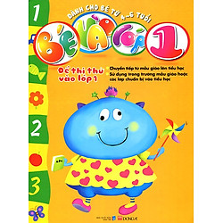 Bé Vào Lớp 1 – Đề Thi Thử Vào Lớp 1