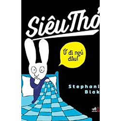 Siêu Thỏ – Ứ Đi Ngủ Đâu