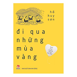 Viết Cho Những Điều Bé Nhỏ – Đi Qua Những Mùa Vàng